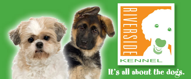 Riverside Kennel - It's all about the dogs.