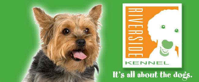 Riverside Kennel - It's all about the dogs.